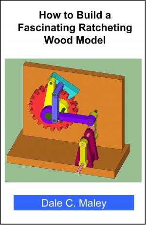 Book cover of How to Build a Fascinating Ratcheting Wood Model