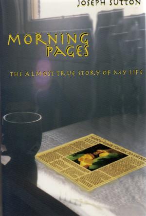 bigCover of the book Morning Pages: The Almost True Story of My Life by 