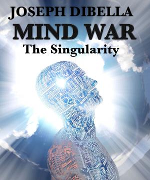 Cover of the book Mind War; The Singularity by Christine E. Schulze