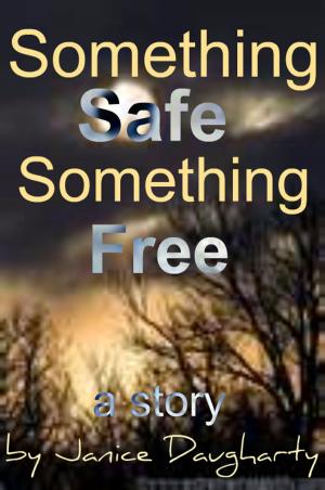 Book cover of Something Safe, Something Free