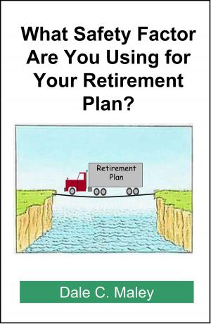 Book cover of What Safety Factor Are You Using for Your Retirement Plan?
