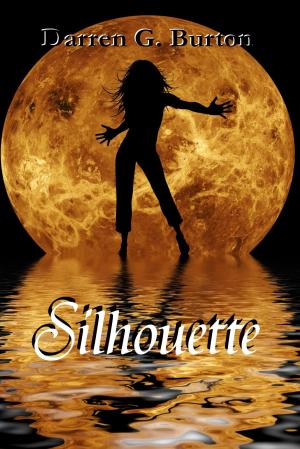 Cover of the book Silhouette by Darren G. Burton