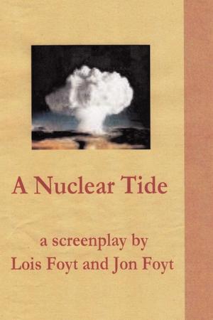 Book cover of A Nuclear Tide: The Screenplay