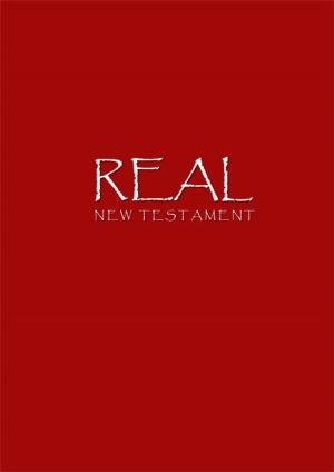 Cover of the book Real: New Testament by James W Bancroft