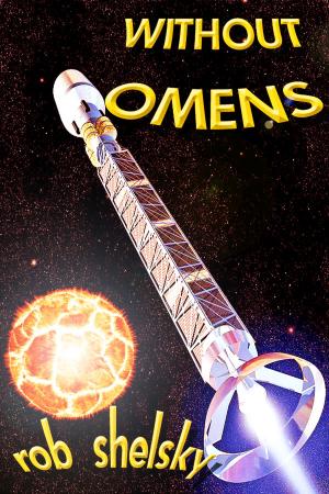 Cover of the book Without Omens by Rob Shelsky