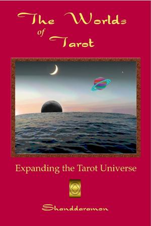 Book cover of The Worlds of Tarot: Expanding the Tarot Universe