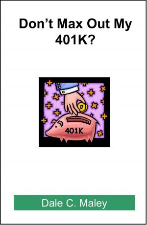 bigCover of the book Don't Max Out My 401K? by 