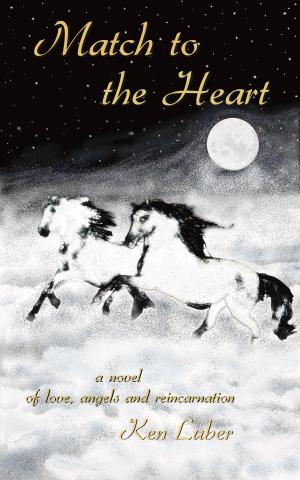 Cover of the book Match to the Heart: A Novel of Love, Angels and Reincarnation by Trudie Collins