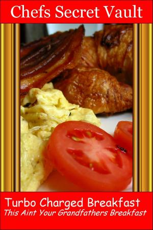 Book cover of Turbo Charged Breakfast: This Is Not Your Grandfathers Breakfast