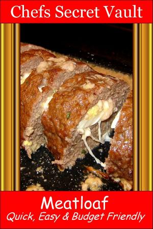 Cover of the book Meatloaf: Quick, Easy & Budget Friendly by Deanna Rossi