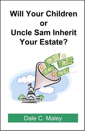 Book cover of Will Your Children or Uncle Sam Inherit Your Estate?