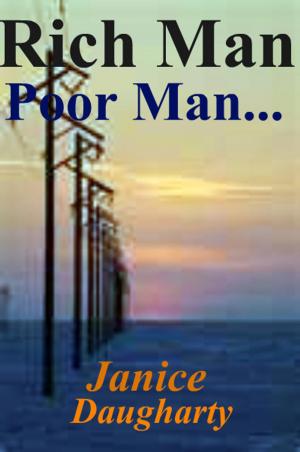 Cover of the book Rich Man-Poor Man... by Janice Daugharty