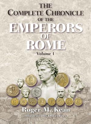 Book cover of The Complete Chronicle of the Emperors of Rome; Vol. 1