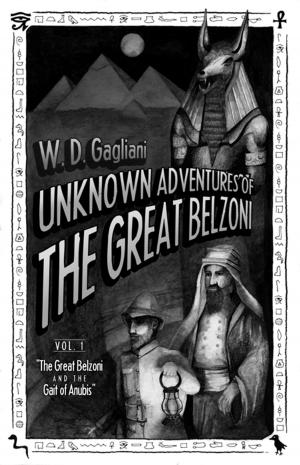 Cover of the book The Great Belzoni and the Gait of Anubis by Paul J Bennett