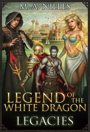 Cover of the book Legend of the White Dragon: Legacies by David A. Gustafson