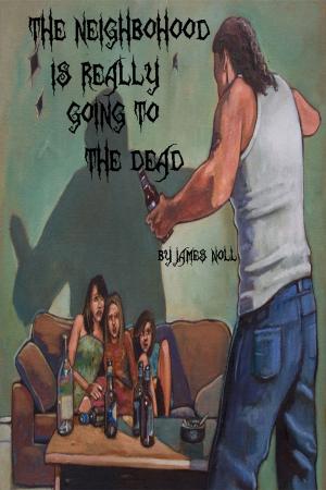 Cover of the book The Neighborhood is Really Going to the Dead by Ruth Gogoll