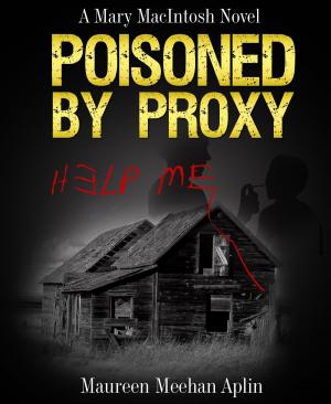 Book cover of Poisoned by Proxy, a Mary MacIntosh novel
