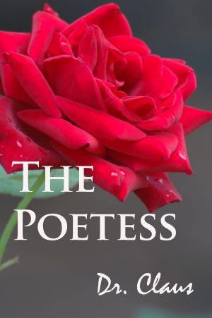 Cover of the book The Poetess by Literrius Miller