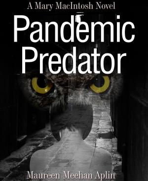 Book cover of Pandemic Predator, a Mary MacIntosh novel