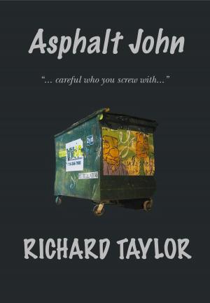 bigCover of the book Asphalt John: Careful Who You Screw With by 
