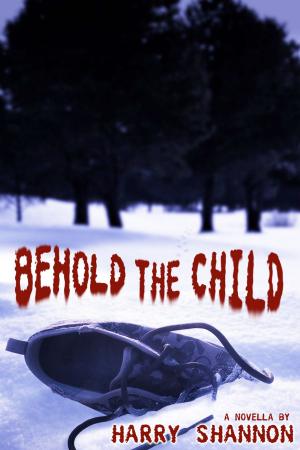 Cover of the book Behold the Child (Novella) by Caty Green