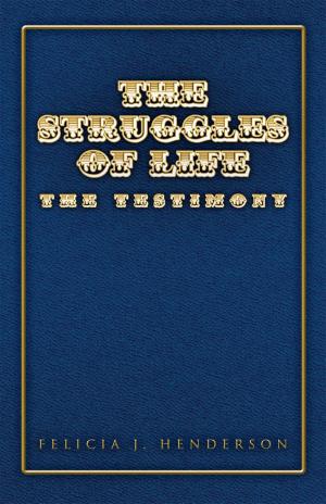 Cover of the book The Struggles of Life by Prophetess Sylvia Smith