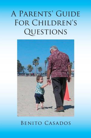 Cover of the book A Parents' Guide for Children's Questions by Derrick Orndorff