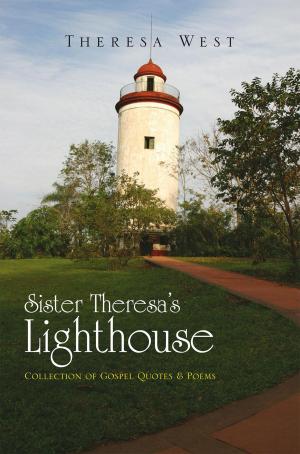 Cover of the book Sister Theresa’S Lighthouse by Kelly Moore-Ogg