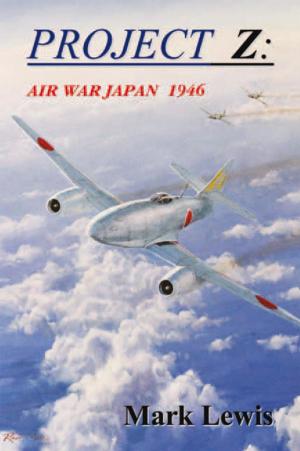 Book cover of Project Z: Air War Japan 1946