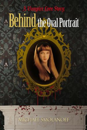 Cover of the book Behind the Oval Portrait by S. Justus Meek