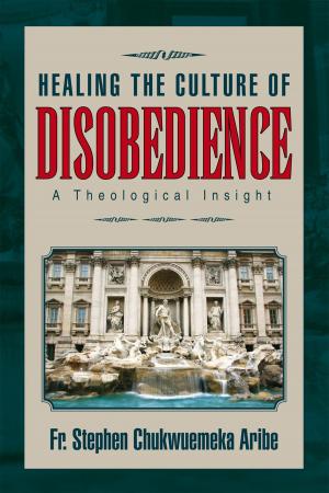 Cover of the book Healing the Culture of Disobedience by Steve Ostrow