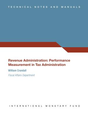 Cover of the book Revenue Administration: Performance Measurement in Tax Administration by International Monetary Fund