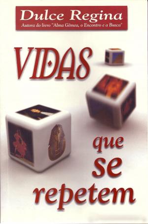Cover of the book Vidas que se Repetem by Garret B. Zedbern