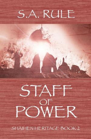 Cover of the book Staff of Power: Shaihen Heritage Book 2 by Anthony E. Southby