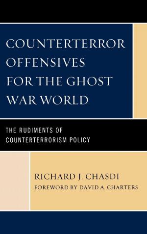 Cover of the book Counterterror Offensives for the Ghost War World by Angelyn Flowers, Darwin Fishman, Daryl Harris, Eleanor Holmes Norton, Jared Ball, Kevin L. Glasper, Michael Fauntroy, ReShone Moore, Ronald Walters, Toni-Michelle C. Travis, William G. Jones, Wilmer Leon