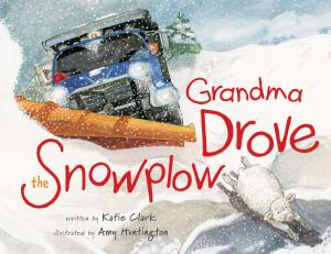 Cover of the book Grandma Drove the Snowplow by Sharon Lovejoy
