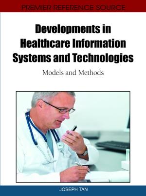 Cover of the book Developments in Healthcare Information Systems and Technologies by 