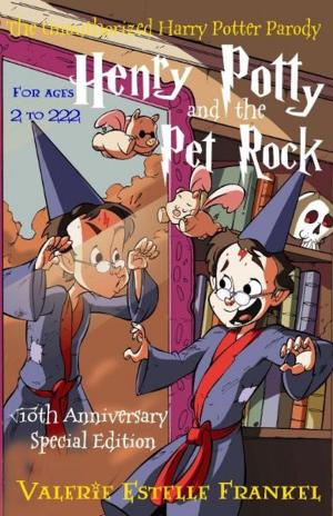 Cover of Henry Potty and the Pet Rock: An Unauthorized Harry Potter Parody