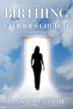 Cover of the book The Birthing of a Glorious Church by Sharlene Gillies