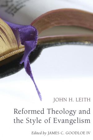 Cover of the book Reformed Theology and the Style of Evangelism by 