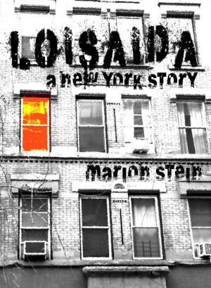 Cover of the book Loisaida -- A New York Story by robert monahan