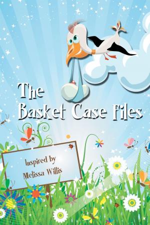 Cover of the book The Basket Case Files by Maria Gascon, Zita Podany