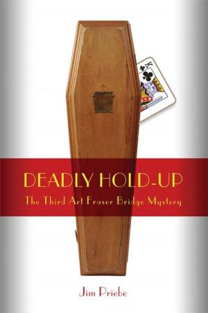 Cover of the book Deadly Hold-Up by Jim Deacove
