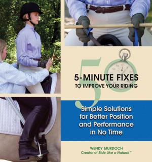 Cover of the book 50 5-Minute Fixes to Improve Your Riding by Gerd Heuschmann