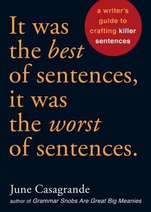 Book cover of It Was the Best of Sentences, It Was the Worst of Sentences