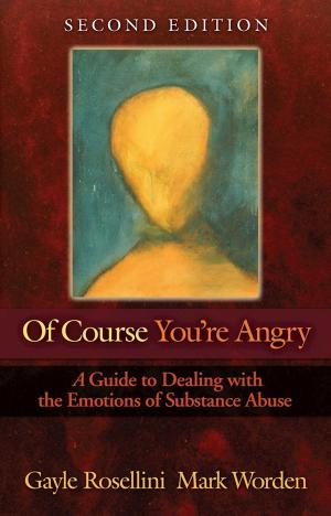 Cover of the book Of Course You're Angry by Patrick J Carnes, Ph.D