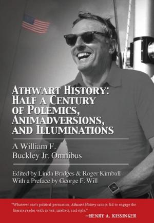 Cover of the book Athwart History: Half a Century of Polemics, Animadversions, and Illuminations by F. H. Buckley