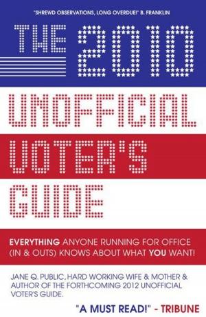 Book cover of The 2010 Unofficial Voter's Guide