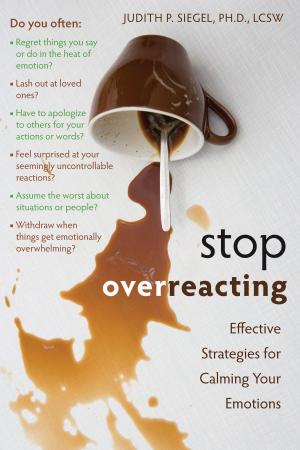 Cover of the book Stop Overreacting by Janina Scarlet, PhD