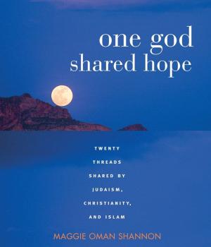 Cover of the book One God, Shared Hope: Twenty Threads Shared By Judaism, Christianity, And Islam by Gardner, Gerald
